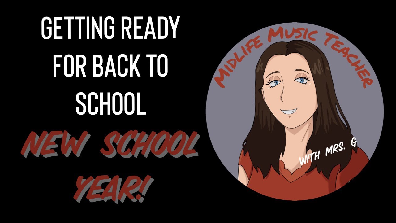 Getting Ready for the New School Year | Midlife Music Teacher