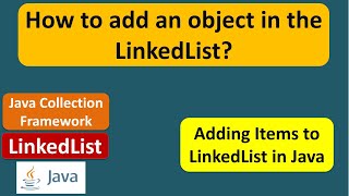 How to add an object in the LinkedList? | LinkedList (Add Object)