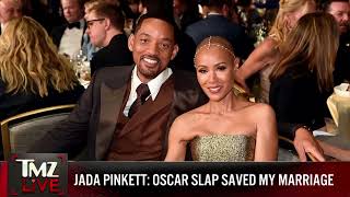 Jada Pinkett Says Chris Rock Oscars Slap Saved Her Marriage To Will Smith | TMZ Live