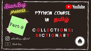 Python Tutorial in Tamil | Part 9 | Dictionary | Black Bug