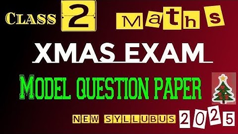 Class2 maths Xmas exam 2025|Class2 maths Xmas exam|Class2 Maths Christmas exam question paper|std2