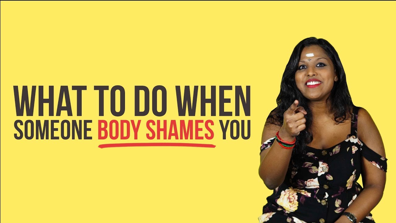 What To Do When Someone Body Shames You | NANDINI SAYS