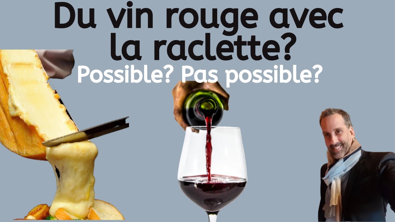 Quels vins avec la raclette?
