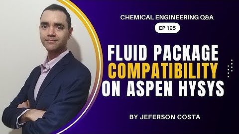 PROCESS ENGINEERS MUST KNOW WHICH PROPERTY PACKAGE DATABASE MUST BE CHOSEN FOR EACH HYSYS DATABANK