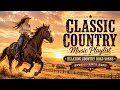 Country Road Music Playlist ?? Relaxing Classic Country Songs for Long Drives