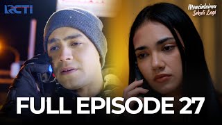 (FREE) FULL  EPISODE 27 MENCINTAIMU SEKALI LAGI | DRAMA TERBAIK
