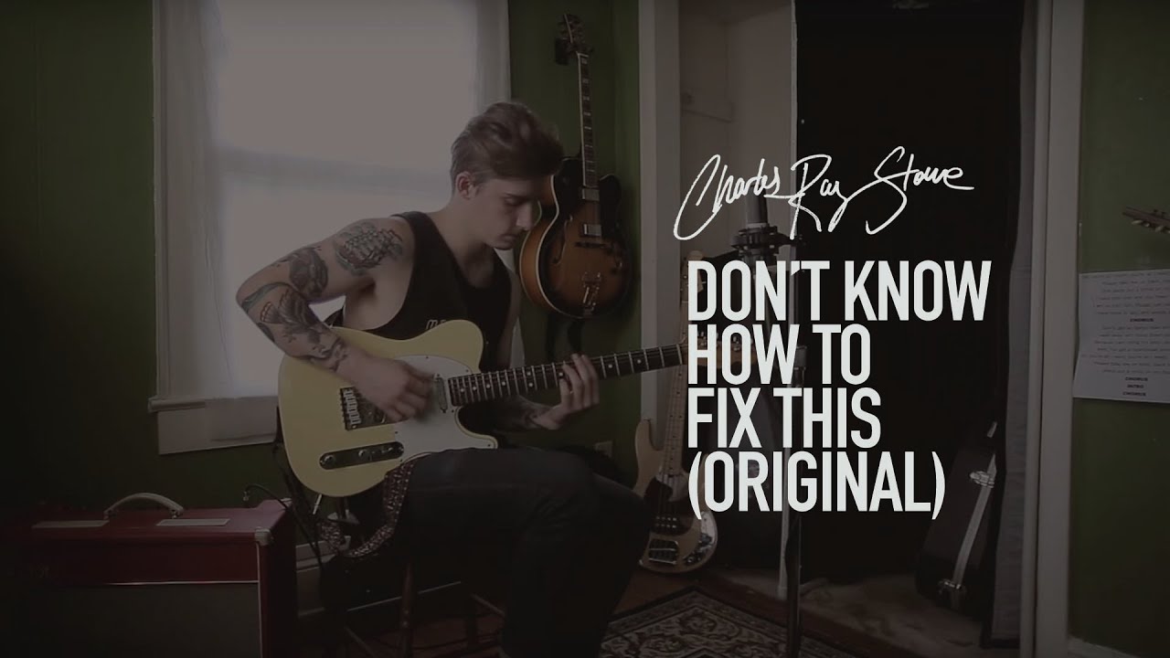 Ray Stone Singer Don't Know How To Fix This (Original) // Charles Ray Stone - YouTube
