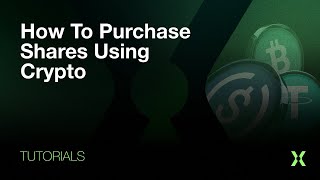 Tutorial | How to Purchase Shares Using Crypto