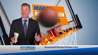 Hyundai of Wesley Chapel | March Markdown Madness