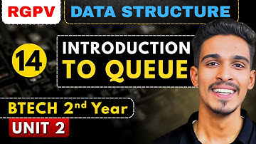 Lec 14 | Introduction to Queue | Stack & Queue | Data Structures | RGPV Btech 2nd Year