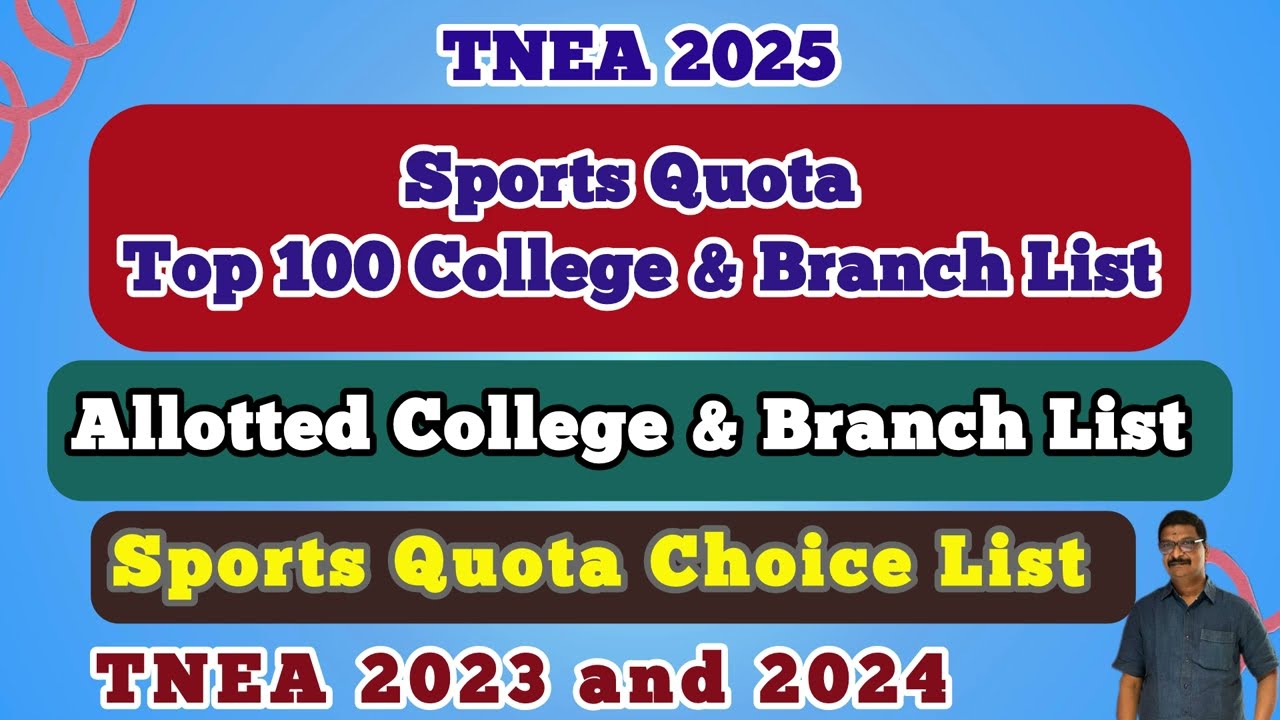 Sports Quota Top 100 College and Branch | TNEA 2023 and 2024 Allotted Colleges and Branch List