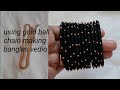 simple thread bangles making by using gold ball chain//thread bangles