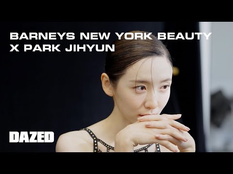 BARNEYS NEW YORK BEAUTY X PARK JI HYUN / 박지현이 보내온 인사 영상.