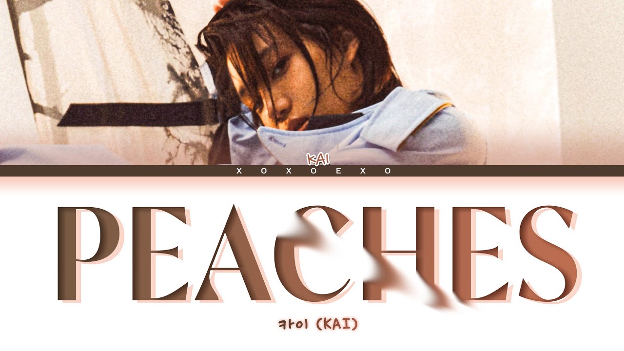 KAI PEACHES Lyrics (카이 Peaches 가사) [Color Coded Lyrics Han/Rom/Eng