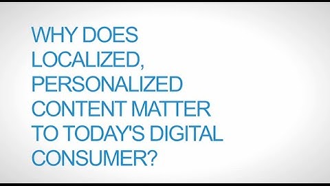 Leading In: Personalization and Localization (Pt.1)