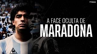 THE HIDDEN SIDE OF MARADONA