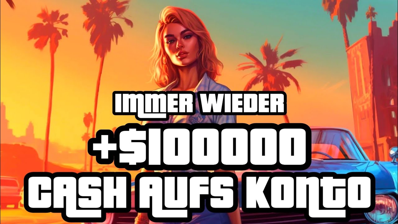 immer-wieder-100-000-gta-dollar-cash-aufs-konto-in-gta-5-online-youtube
