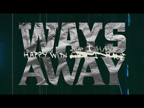 Ways Away - Happy With What I Have (Official Video)