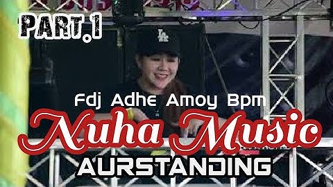AURSTANDING | Nuha Music | Fdj Adhe Amoy Bpm _  Special Perform | PART.1 | Shapa WG Pro
