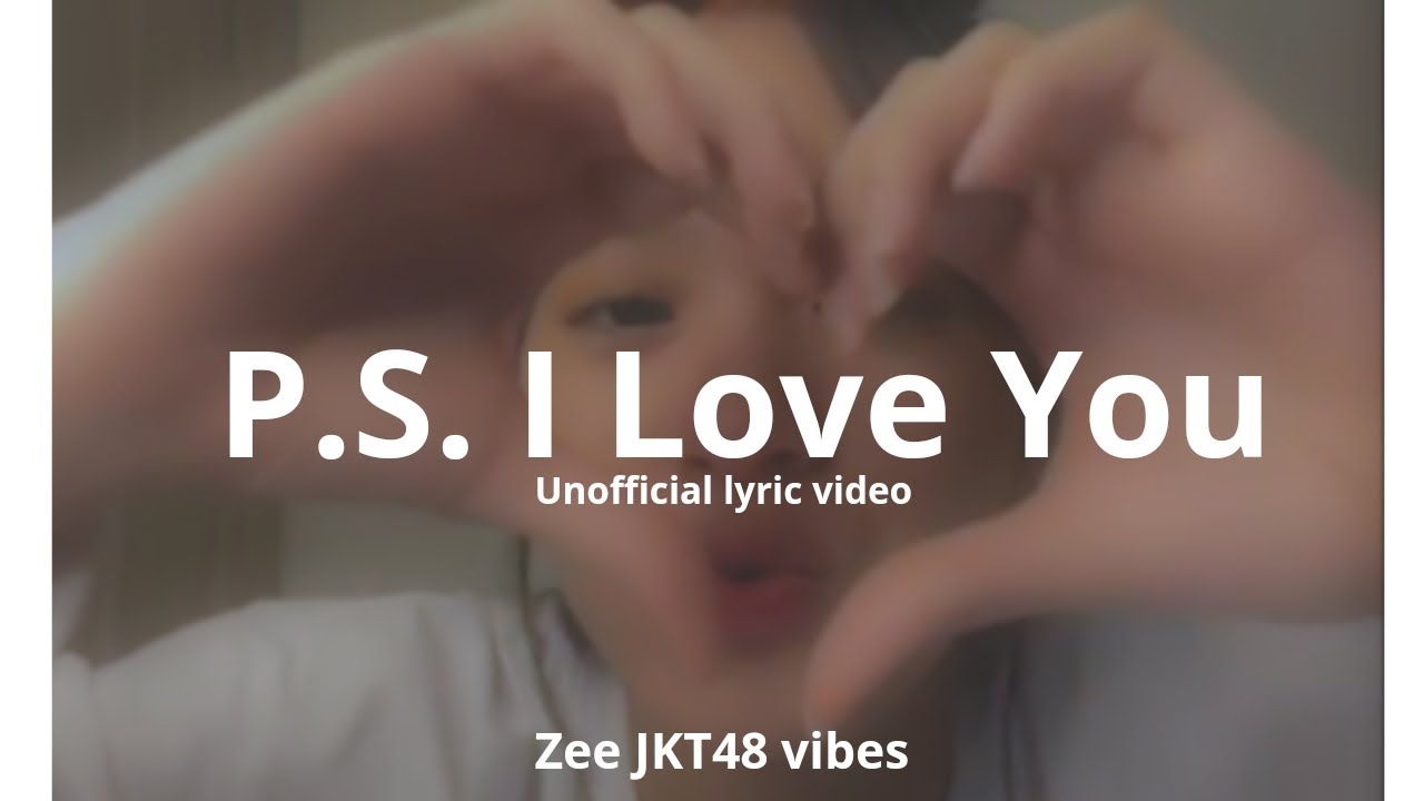 P.S. I LOVE YOU (Lyric Video) 