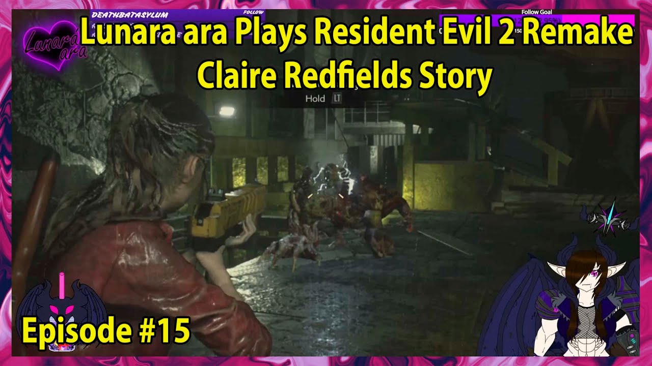 Lunara ara Plays Resident Evil 2 Remake Claire Redfields Story Episode - 15
