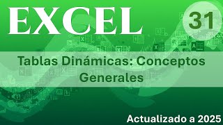 EXCEL - Tablas Dinámicas - Conceptos Generales