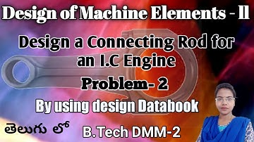 V-25 ll Design a Connecting Rod for an I.C Engine Part - 2 using Design Data Book in telugu ll #dmm2