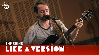 The Shins - &#39;It&#39;s Only Life&#39; (live for Like A Version)