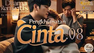 Drama Romantis ][ Drama Sedih ][ Pengkhianatan Cinta 08 ][ identitas pengantar buatku dikhianati 02