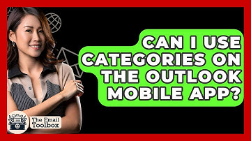 Can I Use Categories On The Outlook Mobile App? - TheEmailToolbox.com