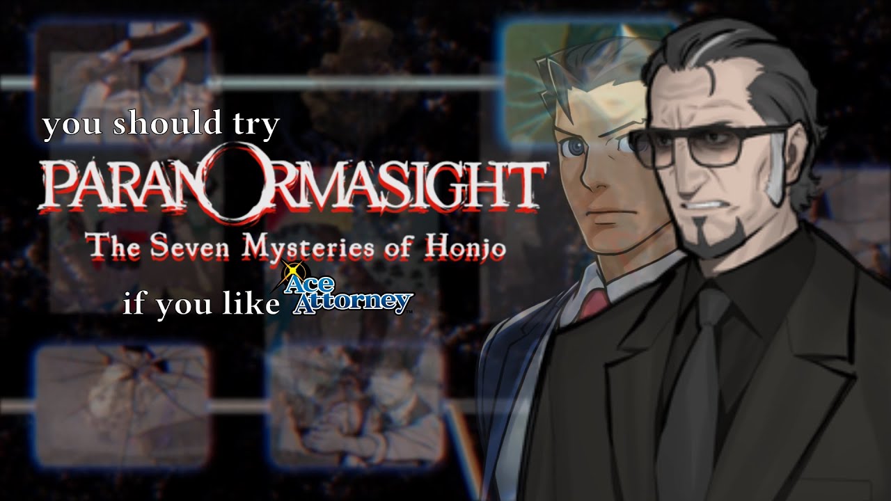 If You Like Ace Attorney, Try Paranormasight