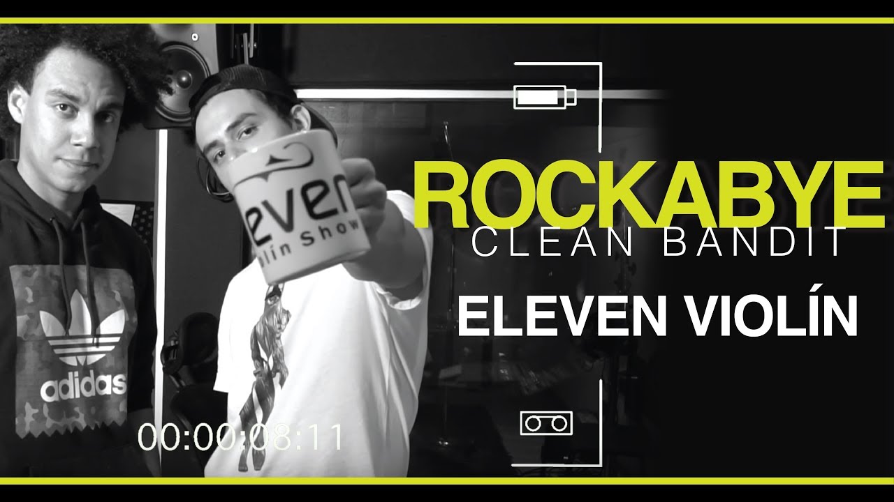 Rockabye - Clean Bandit Ft. Sean Paul & Anne Marie ( Violín Cover By Eleven )