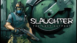 🔴 Slaughter : The Lost Outpost Walkthrough Full Gameplay #01
