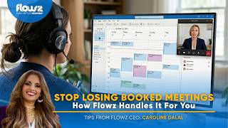 Stop Losing Booked Meetings How Flowz Handles It For You