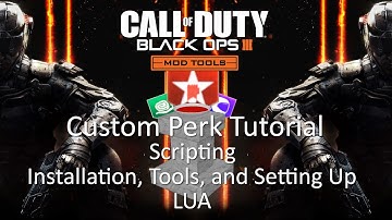 Black Ops 3 Custom Perk Tutorial - Installation, Tools, and Setting Up LUA - Scripting - EP 1
