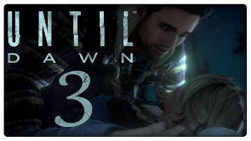 Until Dawn:LiveStream part 3 Gameplay PS4