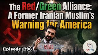 GNITN Episode 1296 - The Red/Green Alliance: A Former Iranian Muslim's Warning for America