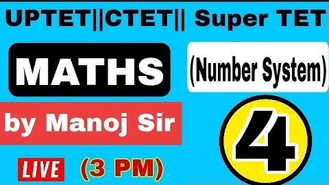 Number System UPTET CTET Super TET @ManojStudyCentre