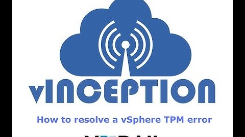 How to resolve a vSphere TPM error on VxRAIL