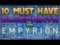10 MUST HAVE BLUEPRINTS for Alpha 10 | Starter Edition | Empyrion Galactic Survival