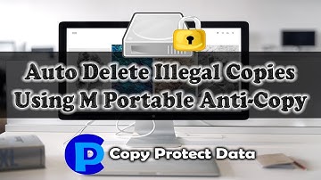Auto delete illegal copies using M Portable Anti-Copy