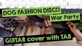 Dog Fashion Disco - War Party Fpvpov Guitar Cover With Tab