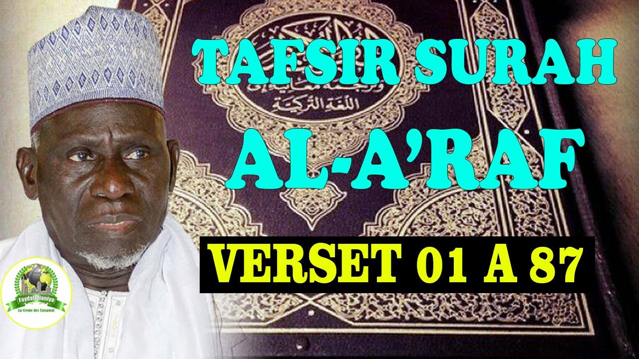 Tafsir Surah Al-Araf verset 01 à 87 AK Baye Gueye