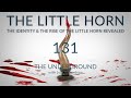 DANIEL 7 & THE LITTLE HORN: The Identity & The Rise of the Little Horn Revealed-Underground Show#131