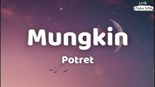 Potret ~ Mungkin ~ Lirik Lagu SMA