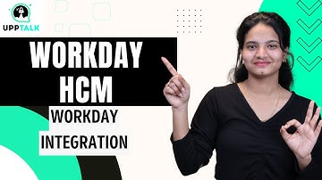 Workday HCM Workday Integration | EIB, Core Connectors & Studio|  Workday Developer Tutorial|Upptalk