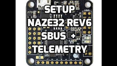 Setup | Naze32 sbus + telemetry