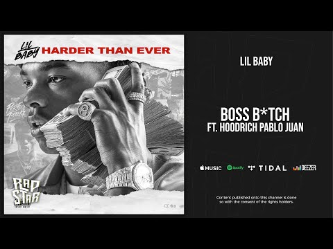 Lil Baby - Boss Bitch Ft. HoodRich Pablo Juan (Harder Than Ever)