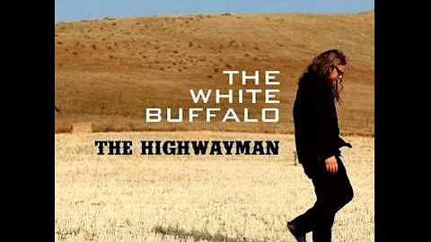 The White Buffalo - Highwayman [Single] (AUDIO)