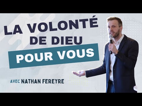 La volonté de Dieu pour vous - Nathan Fereyre